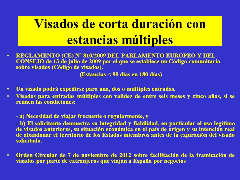 Visados de corta duración con estancias múltiples