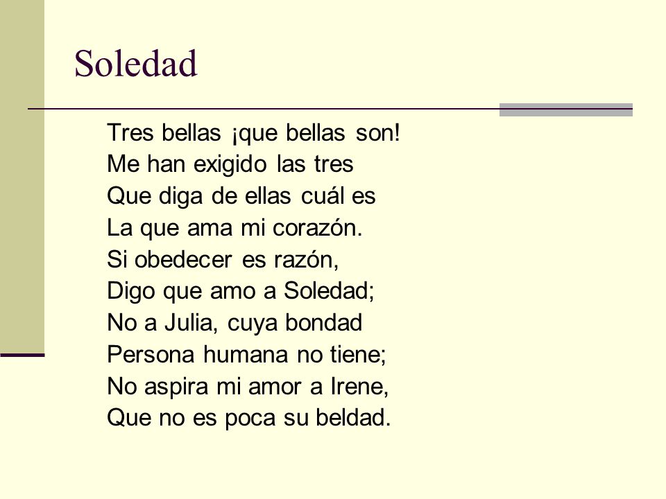 Soledad Tres bellas ¡que bellas son! Me han exigido las tres
