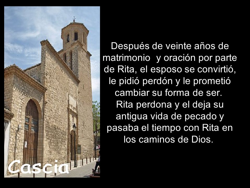 Después de veinte años de matrimonio y oración por parte de Rita, el esposo se convirtió, le pidió perdón y le prometió cambiar su forma de ser.