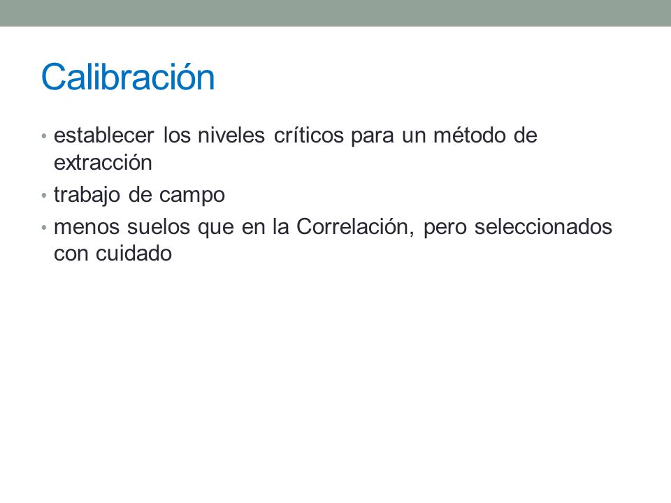 Calibración establecer los niveles críticos para un método de extracción. trabajo de campo.