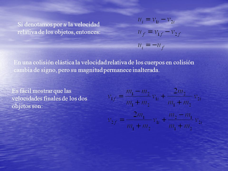 Si denotamos por u la velocidad relativa de los objetos, entonces: