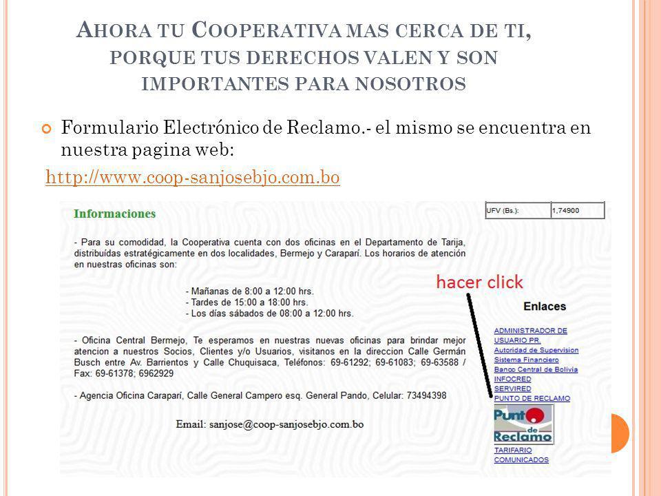 Ahora tu Cooperativa mas cerca de ti, porque tus derechos valen y son importantes para nosotros