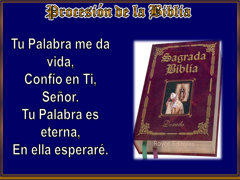 Procesión de la Biblia Tu Palabra me da vida, Confío en Ti, Señor.