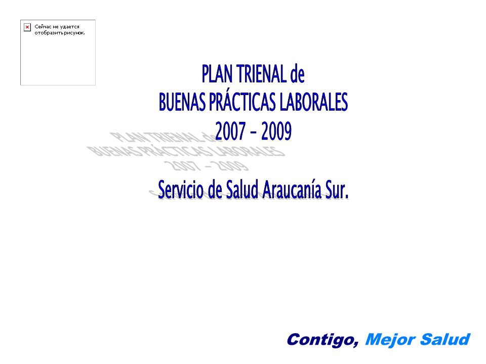 Contigo, Mejor Salud PLAN TRIENAL de BUENAS PRÁCTICAS LABORALES