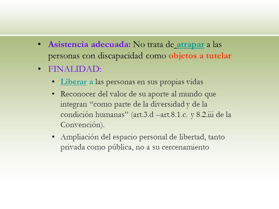Asistencia adecuada: No trata de atrapar a las personas con discapacidad como objetos a tutelar