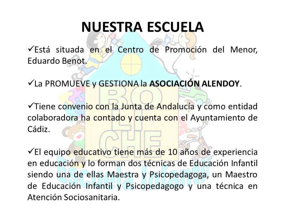 NUESTRA ESCUELA Está situada en el Centro de Promoción del Menor, Eduardo Benot. La PROMUEVE y GESTIONA la ASOCIACIÓN ALENDOY.