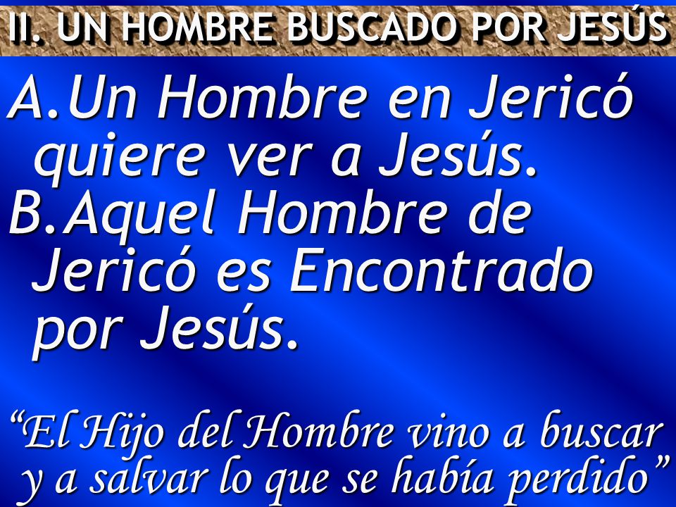 El Hijo del Hombre vino a buscar y a salvar lo que se había perdido