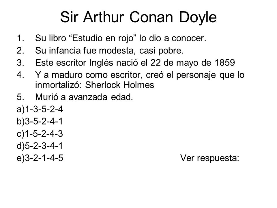 Sir Arthur Conan Doyle Su libro Estudio en rojo lo dio a conocer.