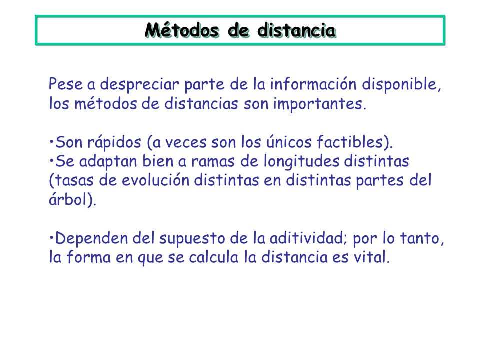 Métodos de distancia Pese a despreciar parte de la información disponible, los métodos de distancias son importantes.