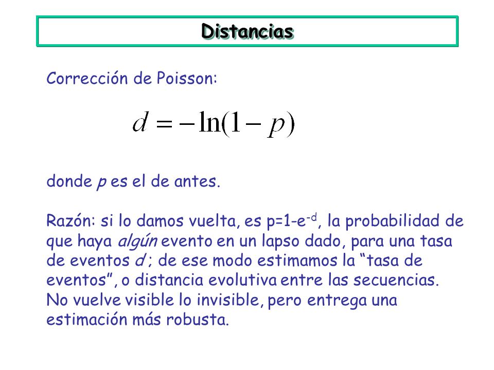 Distancias Corrección de Poisson: donde p es el de antes.