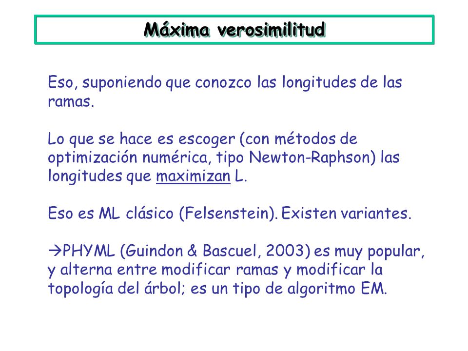 Máxima verosimilitud Eso, suponiendo que conozco las longitudes de las ramas.