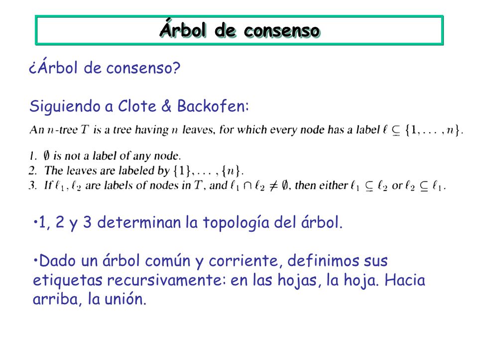 Árbol de consenso ¿Árbol de consenso Siguiendo a Clote & Backofen:
