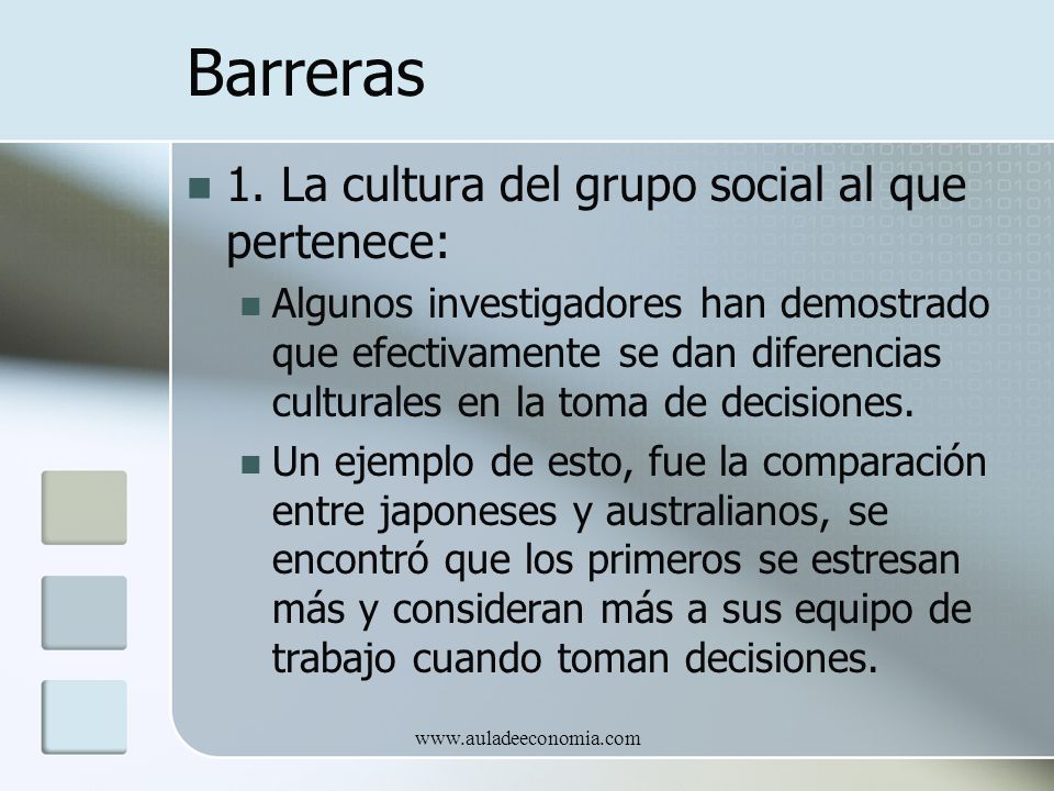 Barreras 1. La cultura del grupo social al que pertenece: