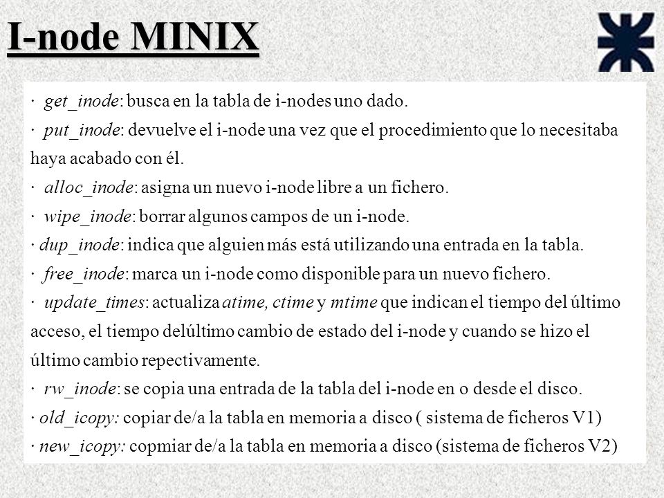I-node MINIX · get_inode: busca en la tabla de i-nodes uno dado.