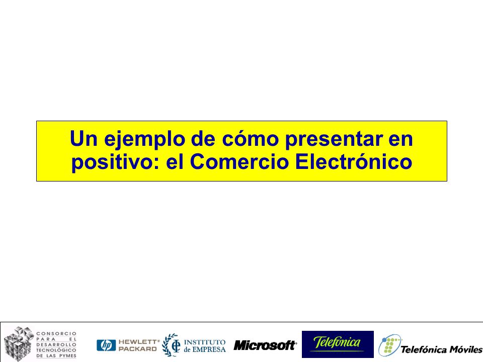 Un ejemplo de cómo presentar en positivo: el Comercio Electrónico