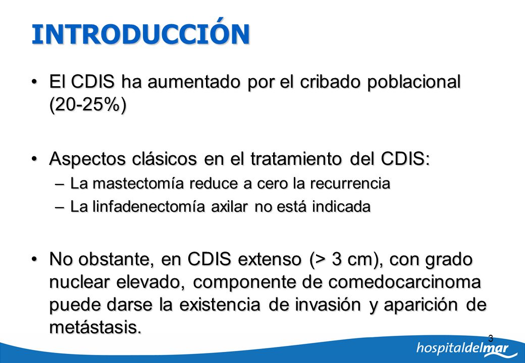 INTRODUCCIÓN El CDIS ha aumentado por el cribado poblacional (20-25%)