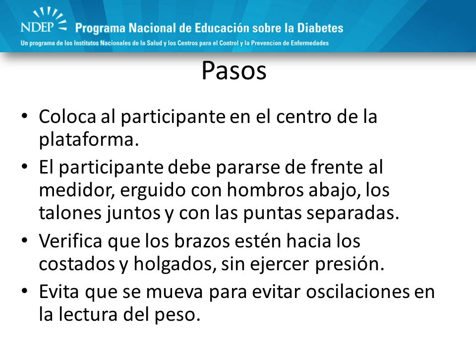Pasos Coloca al participante en el centro de la plataforma.