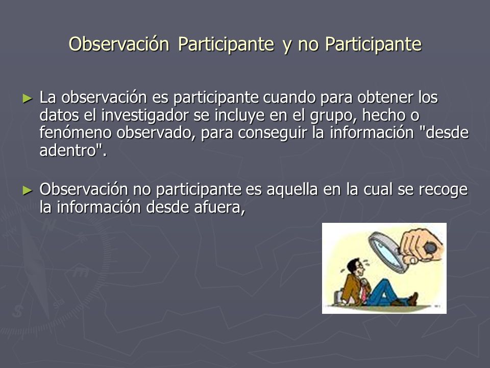 Observación Participante y no Participante