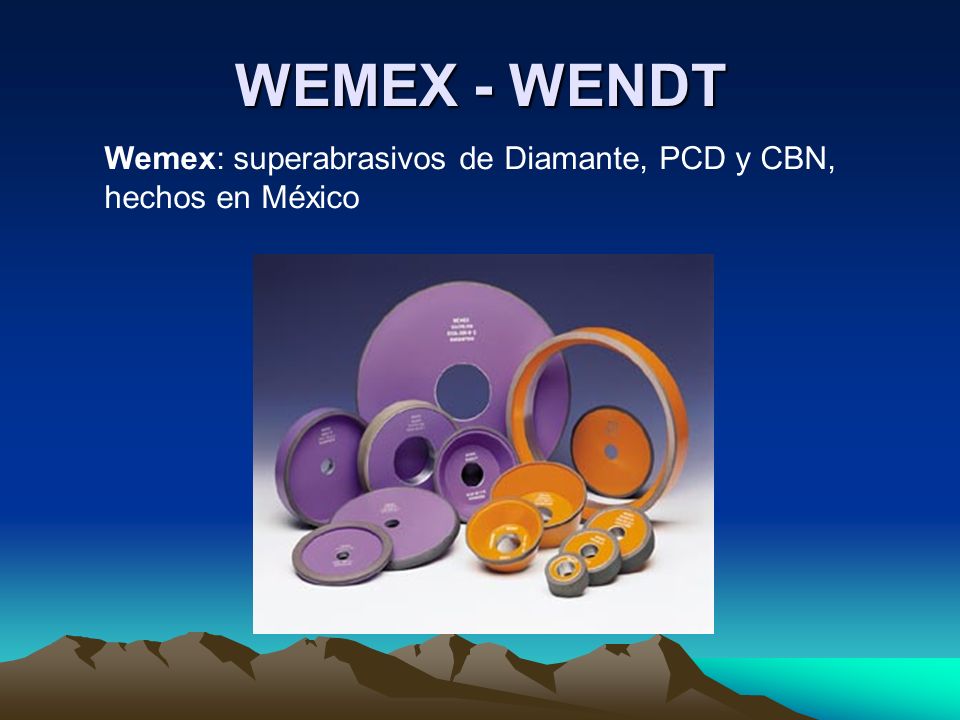 WEMEX - WENDT Wemex: superabrasivos de Diamante, PCD y CBN, hechos en México