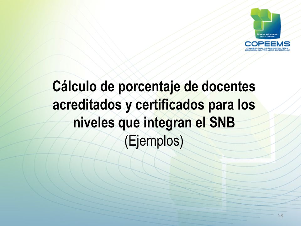 Cálculo de porcentaje de docentes acreditados y certificados para los niveles que integran el SNB
