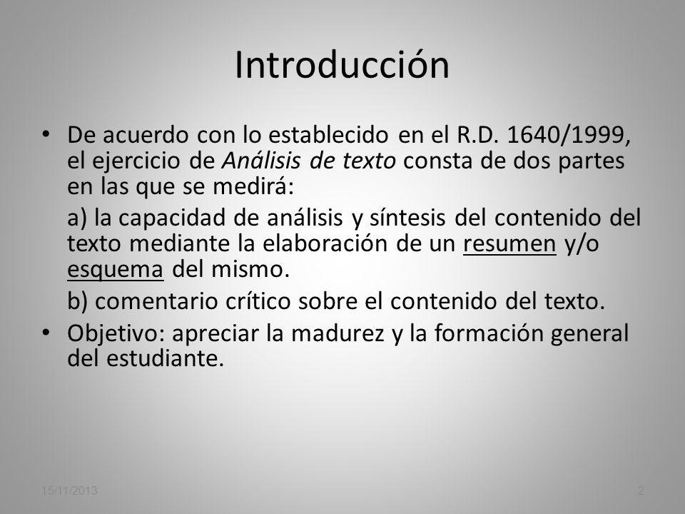Introducción De acuerdo con lo establecido en el R.D. 1640/1999, el ejercicio de Análisis de texto consta de dos partes en las que se medirá: