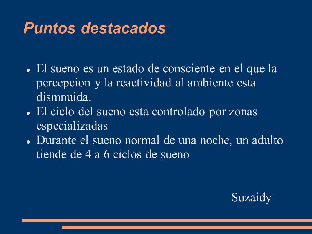 Puntos destacados El sueno es un estado de consciente en el que la percepcion y la reactividad al ambiente esta dismnuida.