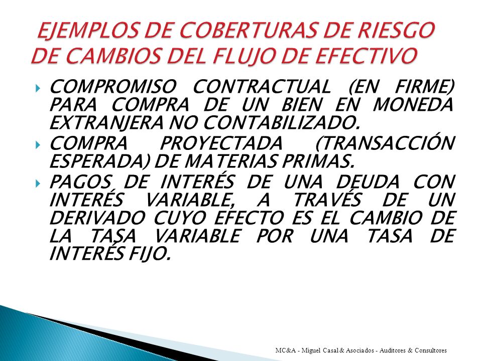 EJEMPLOS DE COBERTURAS DE RIESGO DE CAMBIOS DEL FLUJO DE EFECTIVO