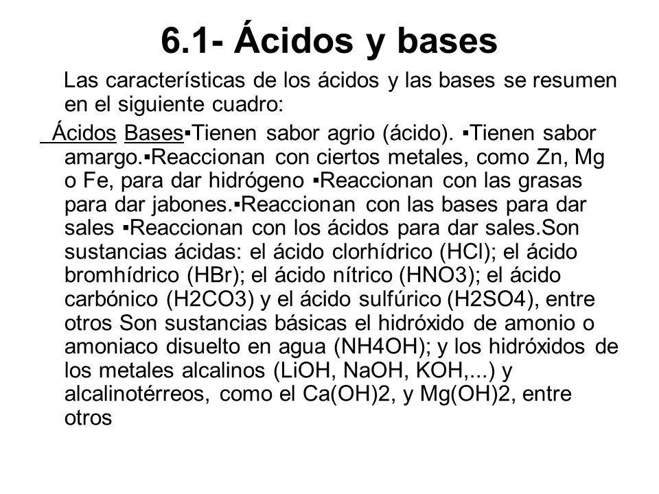 6.1- Ácidos y bases Las características de los ácidos y las bases se resumen en el siguiente cuadro: