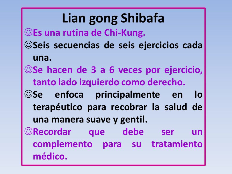 Lian gong Shibafa Es una rutina de Chi-Kung.
