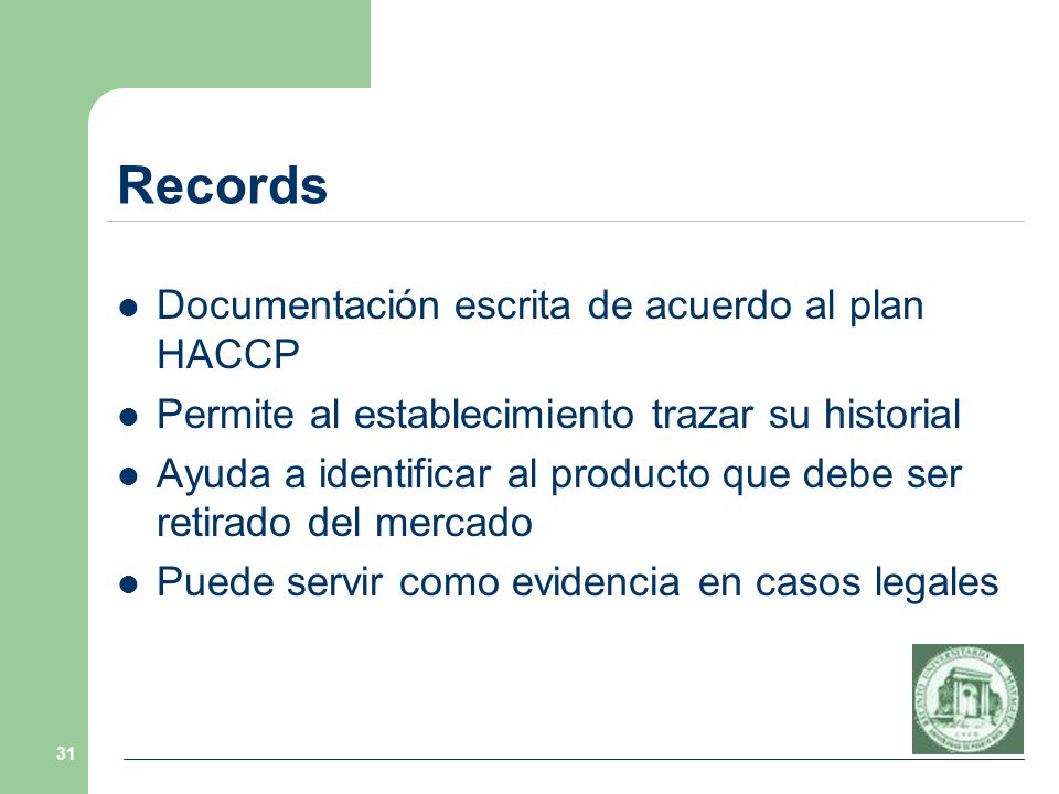 Records Documentación escrita de acuerdo al plan HACCP