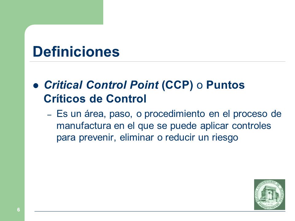Definiciones Critical Control Point (CCP) o Puntos Críticos de Control