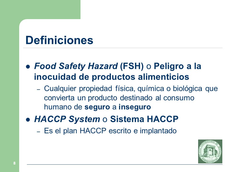 Definiciones Food Safety Hazard (FSH) o Peligro a la inocuidad de productos alimenticios.