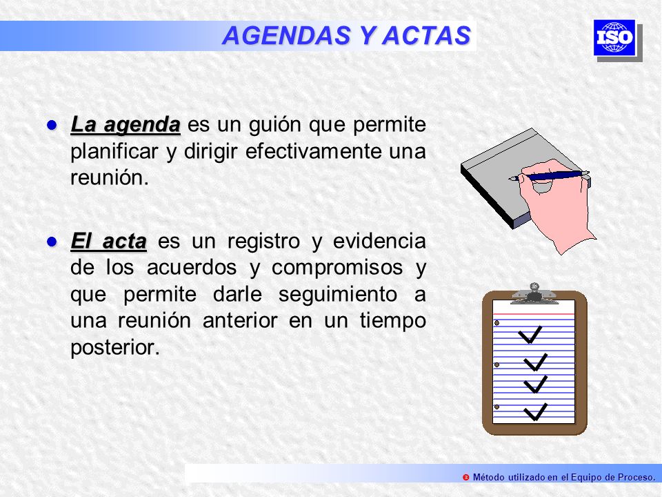 AGENDAS Y ACTAS La agenda es un guión que permite planificar y dirigir efectivamente una reunión.