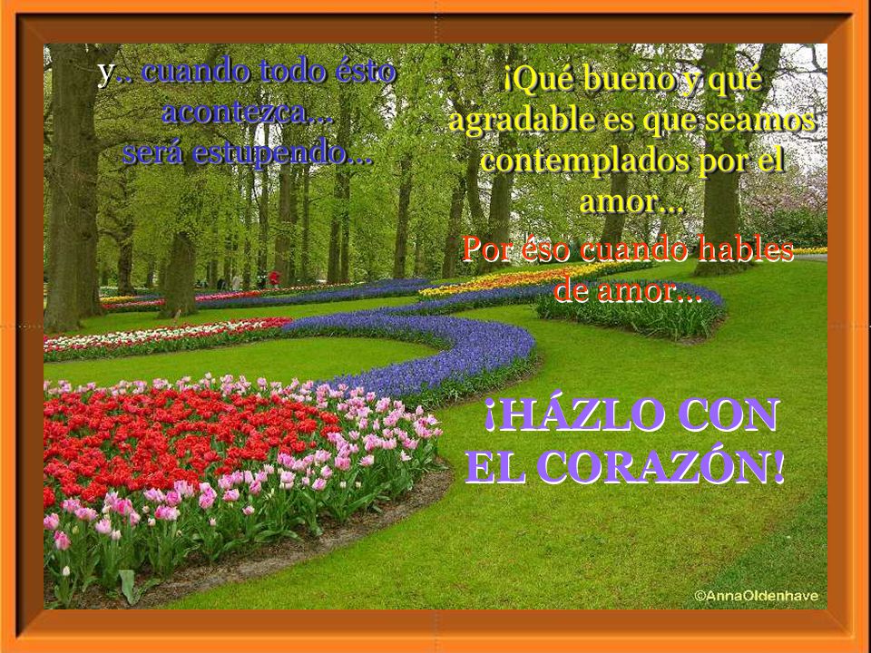 ¡HÁZLO CON EL CORAZÓN! y.. cuando todo ésto acontezca...