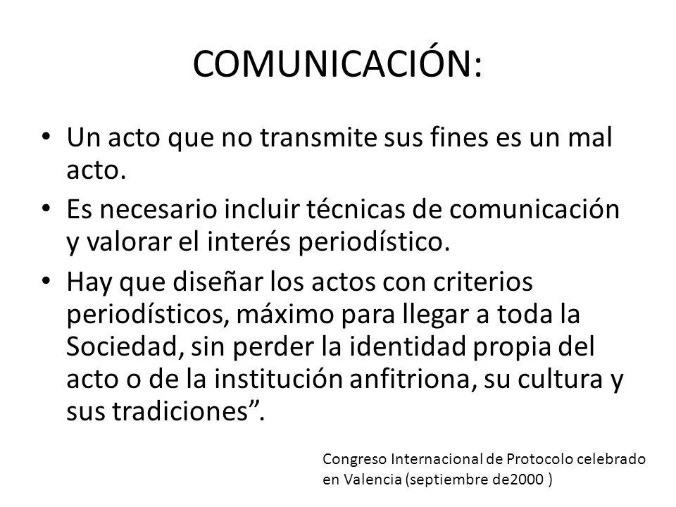 COMUNICACIÓN: Un acto que no transmite sus fines es un mal acto.