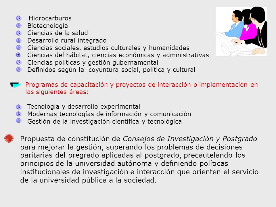 Hidrocarburos Biotecnología. Ciencias de la salud. Desarrollo rural integrado. Ciencias sociales, estudios culturales y humanidades.