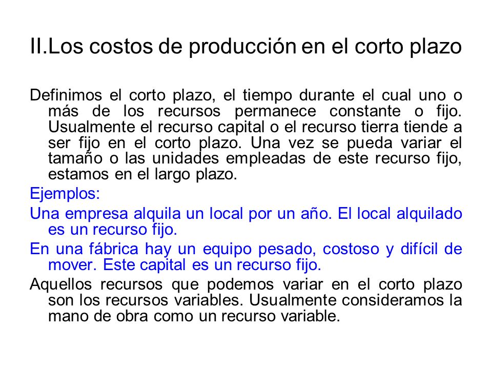 II.Los costos de producción en el corto plazo