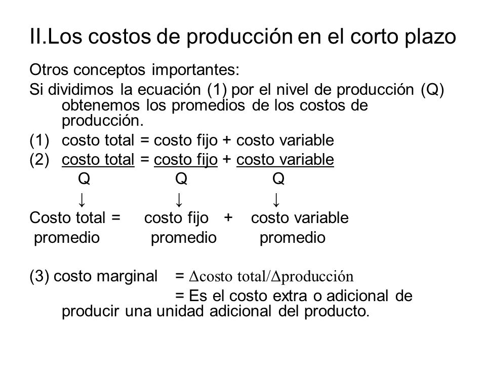 II.Los costos de producción en el corto plazo