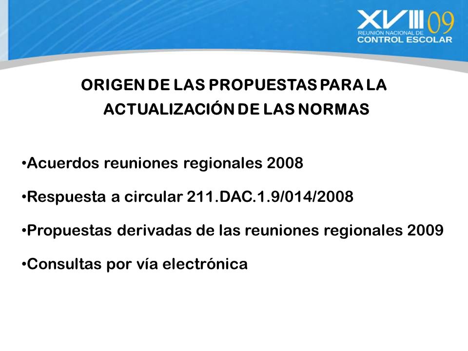 ORIGEN DE LAS PROPUESTAS PARA LA ACTUALIZACIÓN DE LAS NORMAS