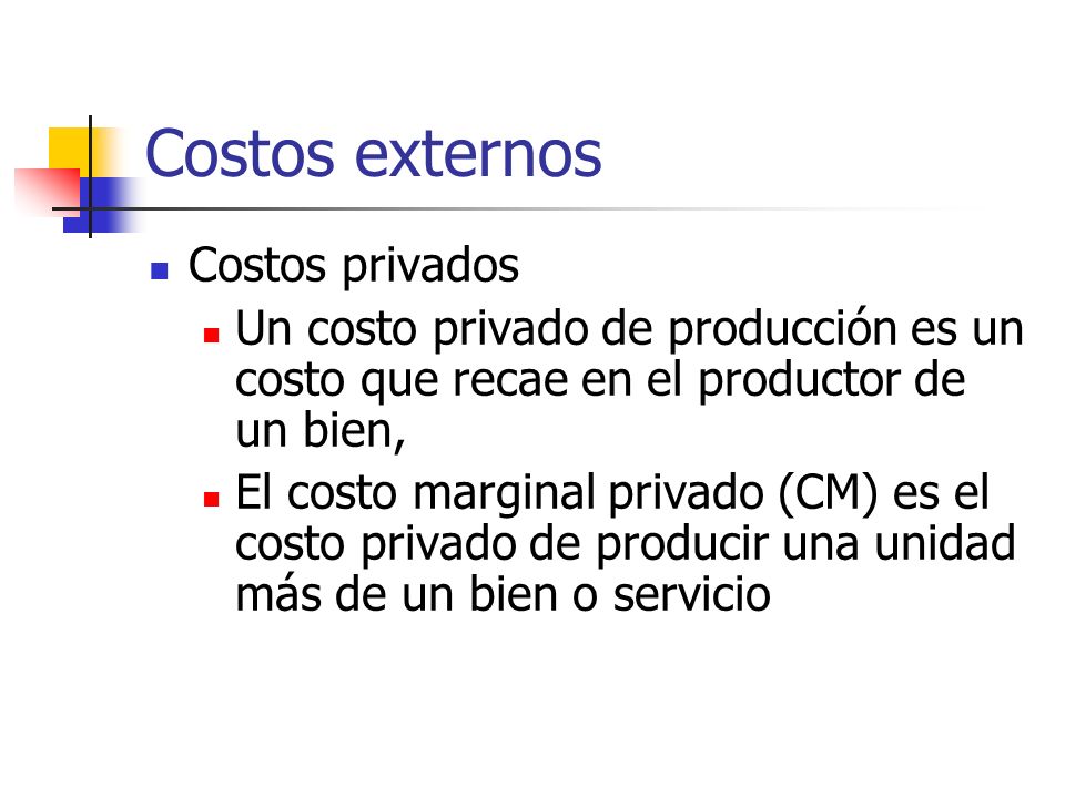 Costos externos Costos privados