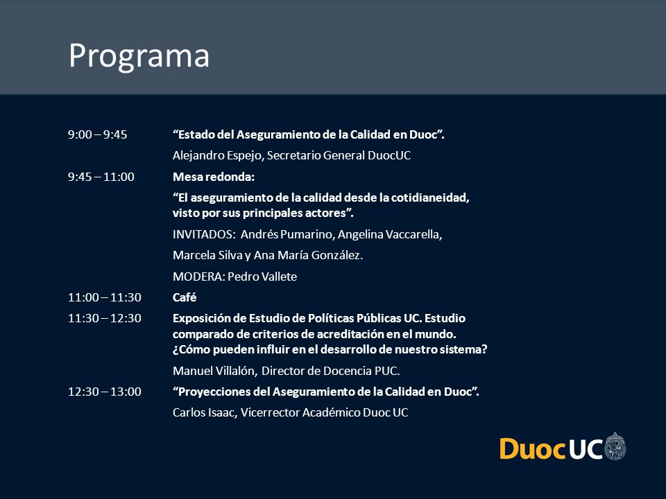 Programa 9:00 – 9:45 Estado del Aseguramiento de la Calidad en Duoc .