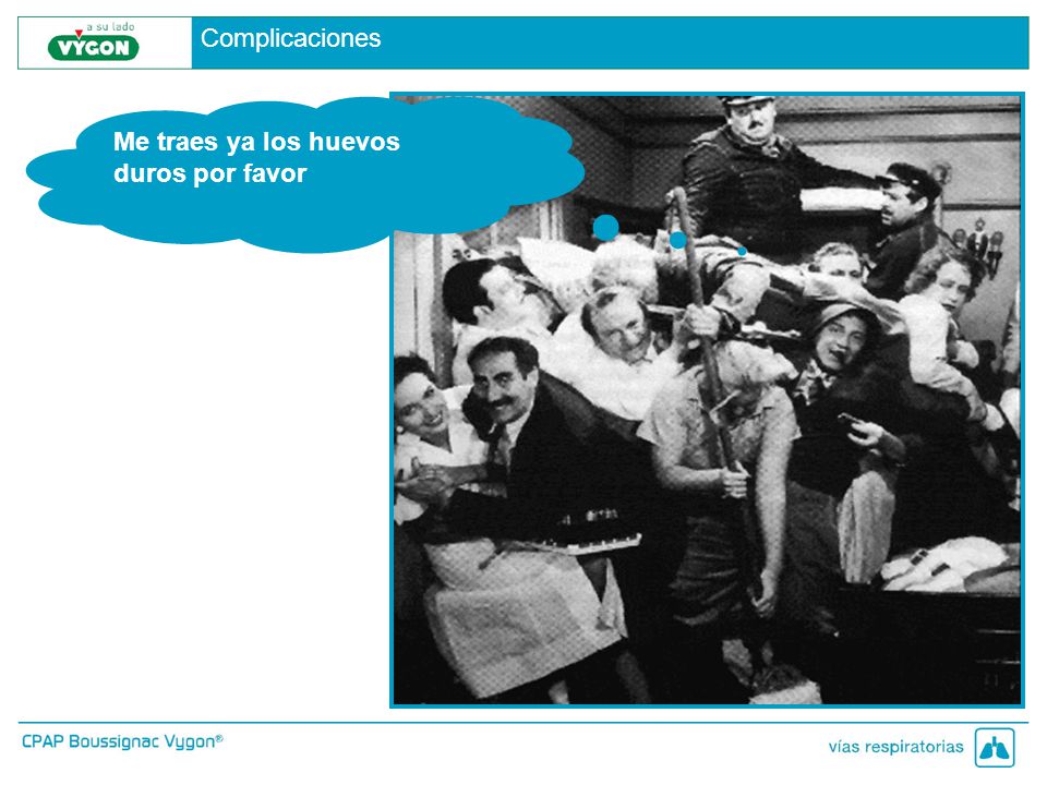 Complicaciones Me traes ya los huevos duros por favor