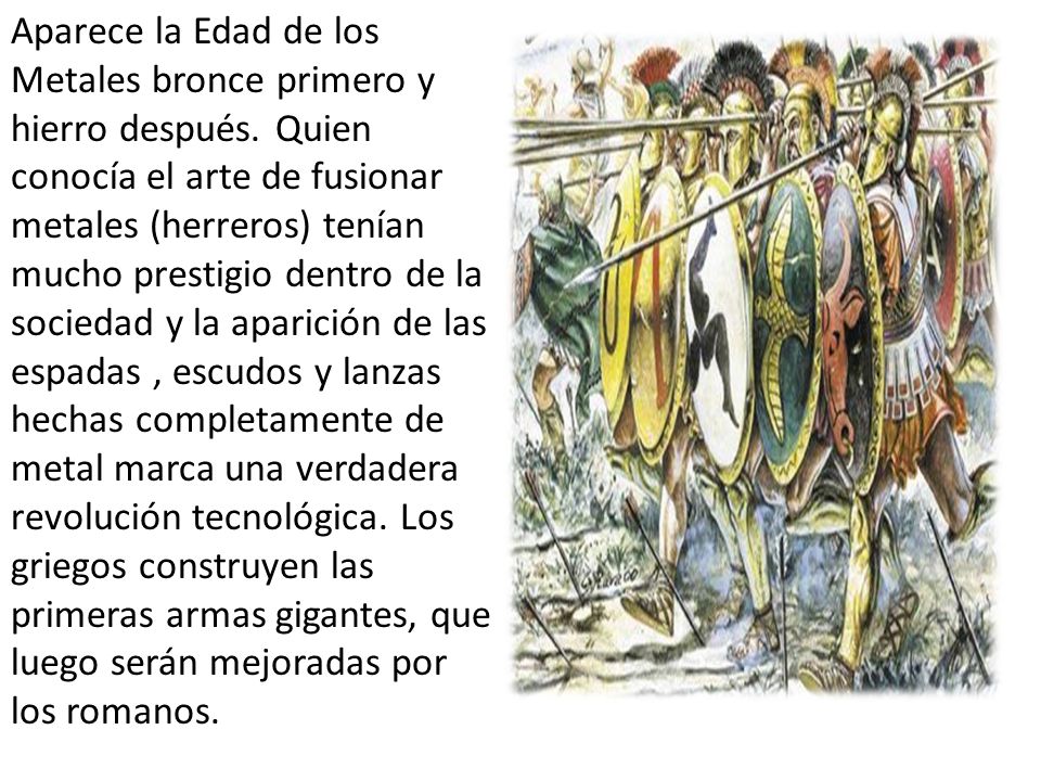Aparece la Edad de los Metales bronce primero y hierro después