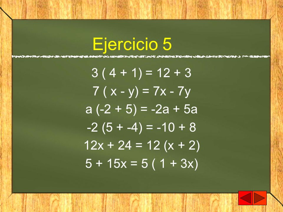 Ejercicio 5 3 ( 4 + 1) = ( x - y) = 7x - 7y