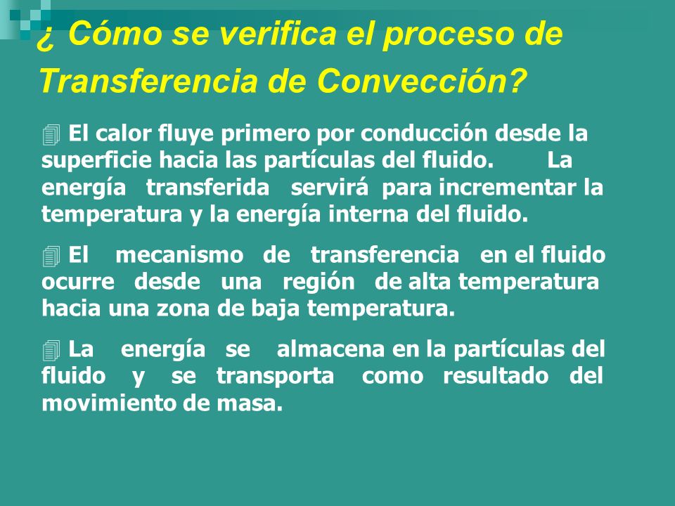 ¿ Cómo se verifica el proceso de Transferencia de Convección