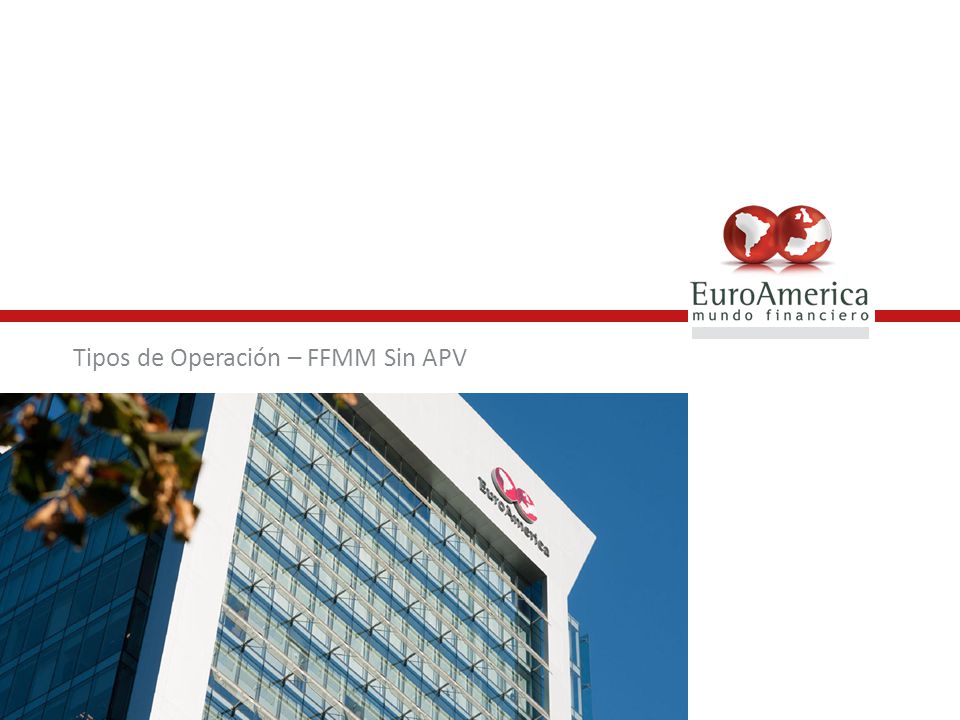 Tipos de Operación – FFMM Sin APV