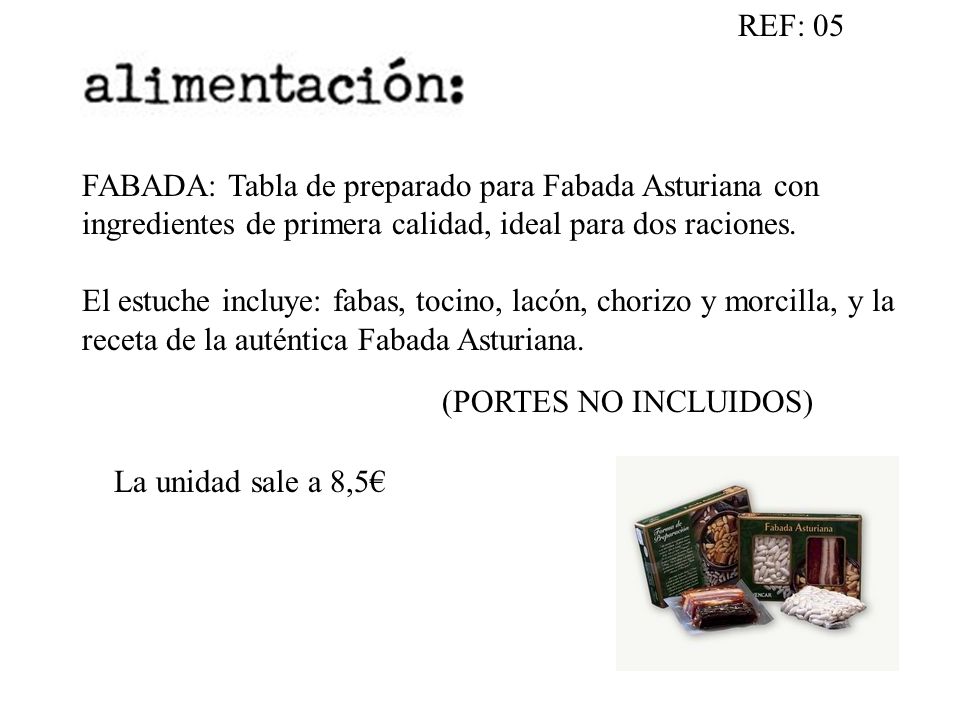 REF: 05 FABADA: Tabla de preparado para Fabada Asturiana con ingredientes de primera calidad, ideal para dos raciones.