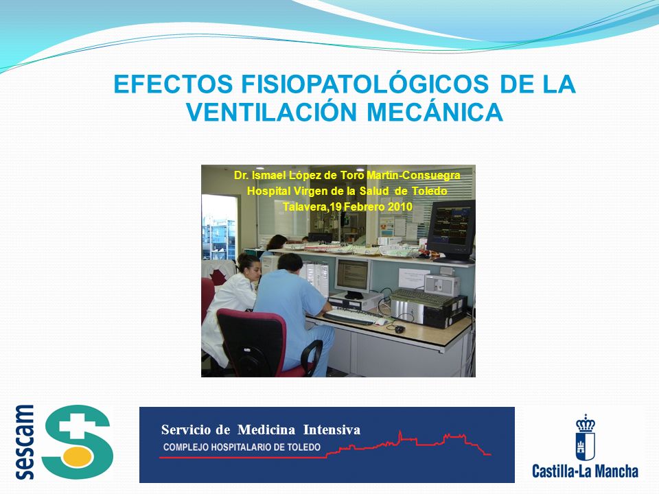 EFECTOS FISIOPATOLÓGICOS DE LA VENTILACIÓN MECÁNICA