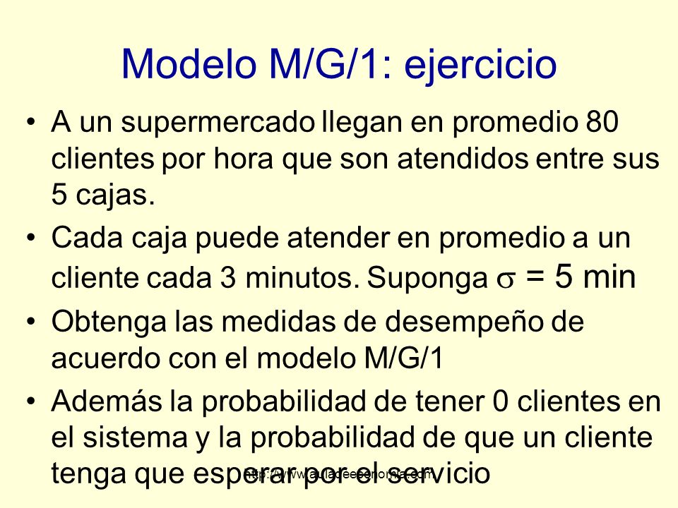 Modelo M/G/1: ejercicio
