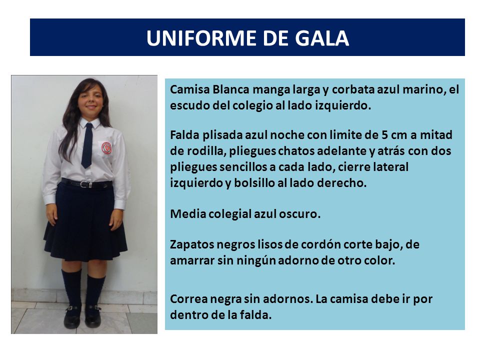UNIFORME DE GALA Camisa Blanca manga larga y corbata azul marino, el escudo del colegio al lado izquierdo.
